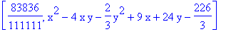 [83836/111111, x^2-4*x*y-2/3*y^2+9*x+24*y-226/3]